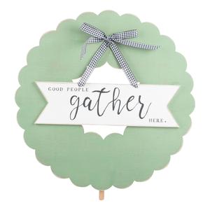 Good People Gather Here Wreath Topper Home Decor Glory Haus