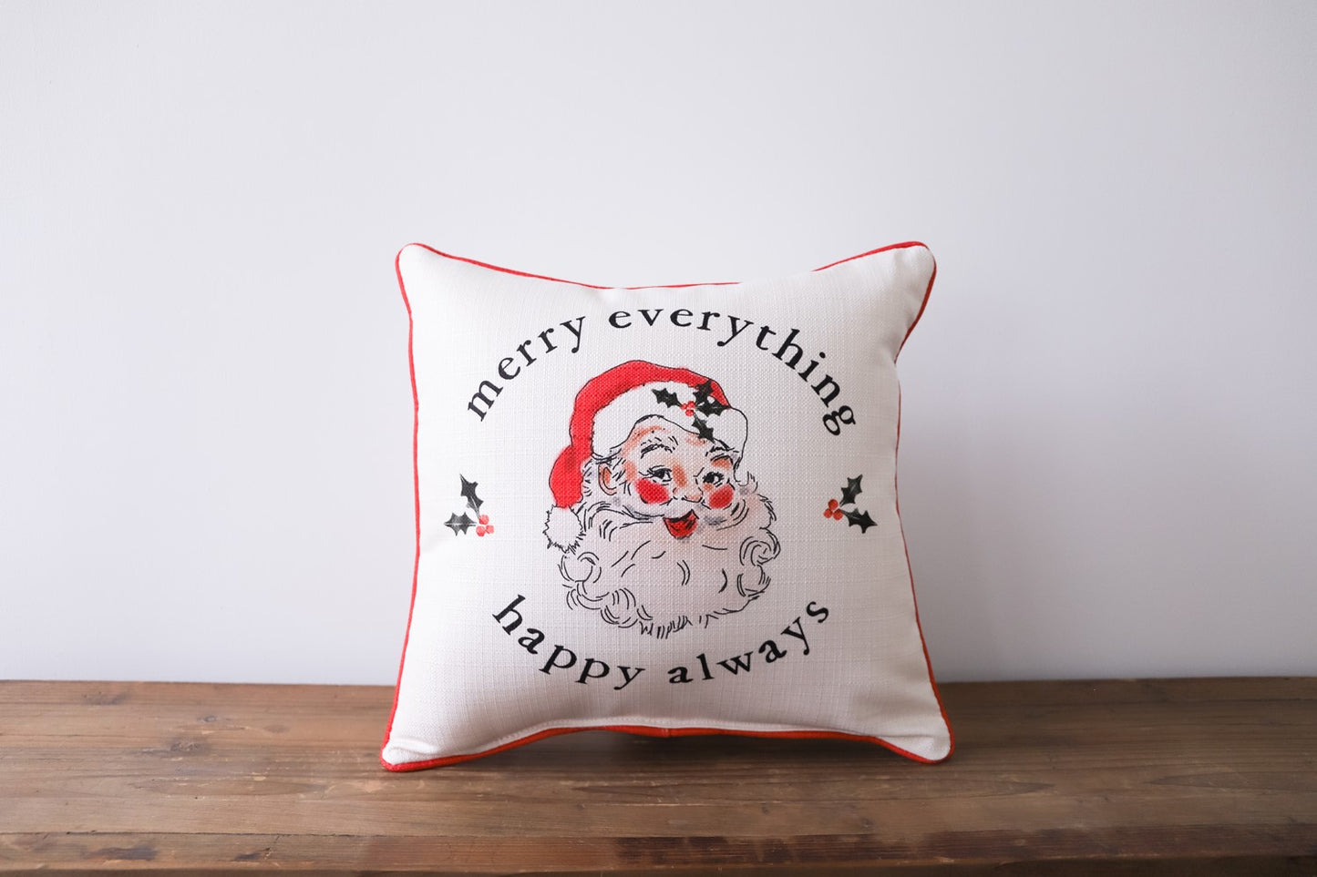 Merry Everything & Happy Always Santa Pillow Home Decor The Little Birdie